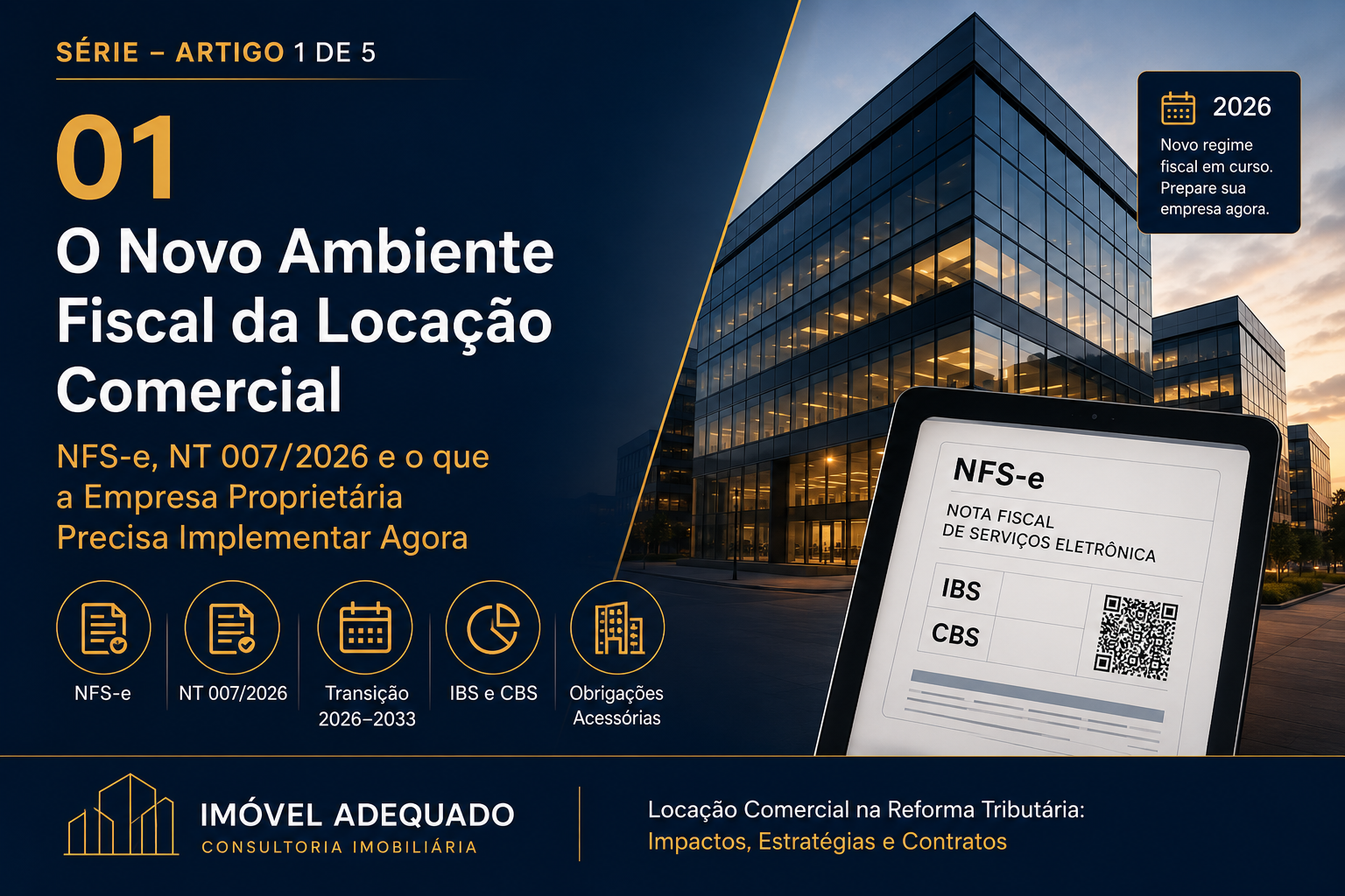 O Novo Ambiente Fiscal da Loca&ccedil;&atilde;o Comercial: NFS-e, NT 007/2026 e o que a Empresa Propriet&aacute;ria Precisa Implementar Agora